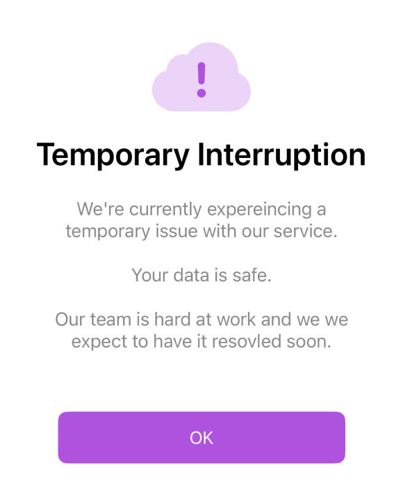 UI letting users know about a service interruption